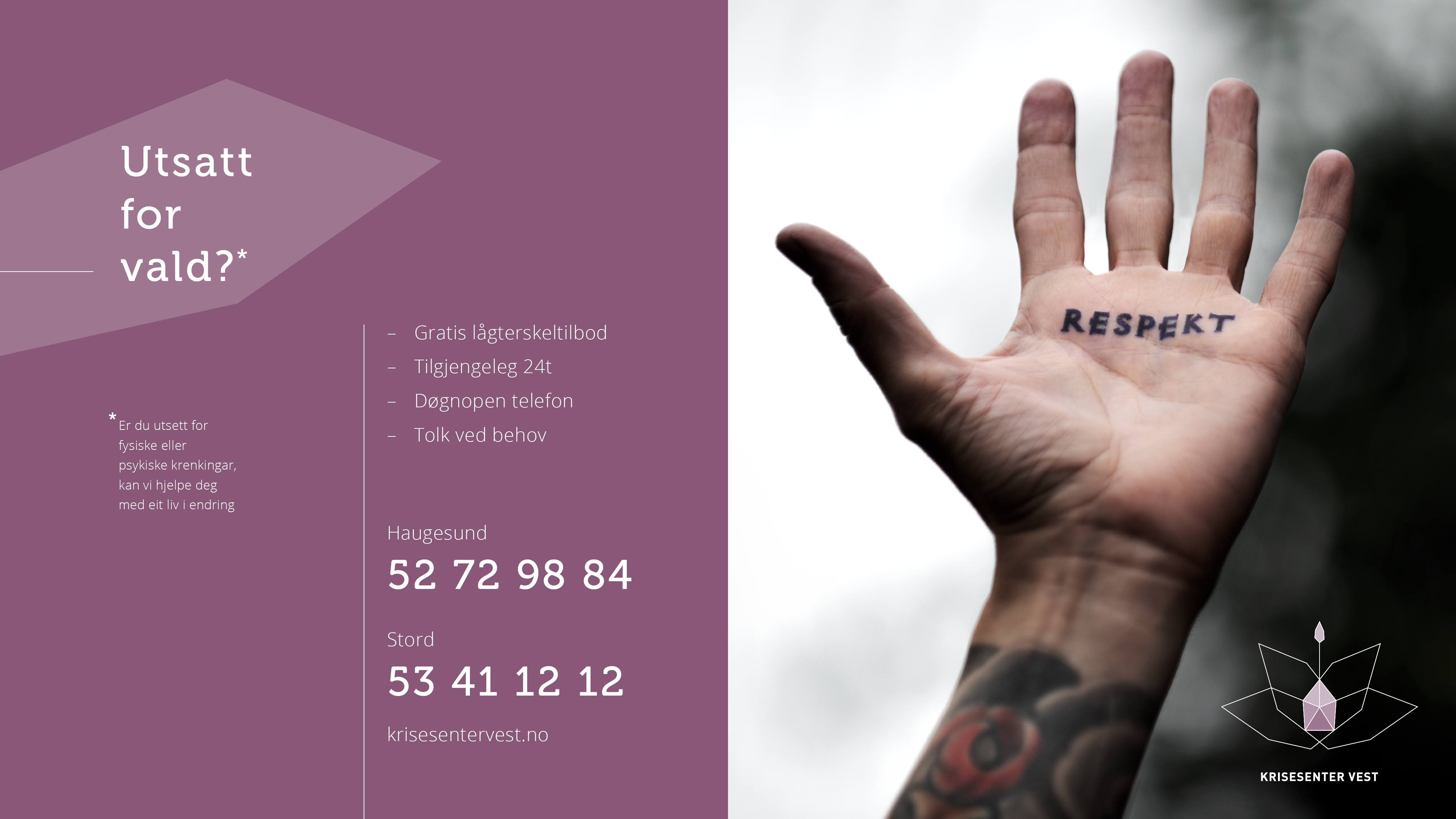 Plakat med informasjon om Krisesenter Vest illustrert med ei hand som har tatovert inn respekt i handflata. Bilete.